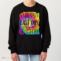 Happy Last Day Of School Rainbow Dye Women's Sweatshirt thumb 0