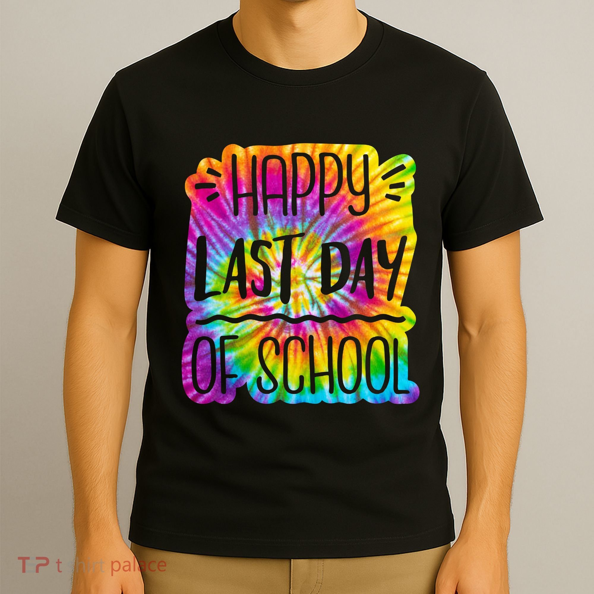 Happy Last Day Of School Rainbow Dye T-Shirt
