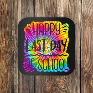 Happy Last Day Of School Rainbow Dye Coaster