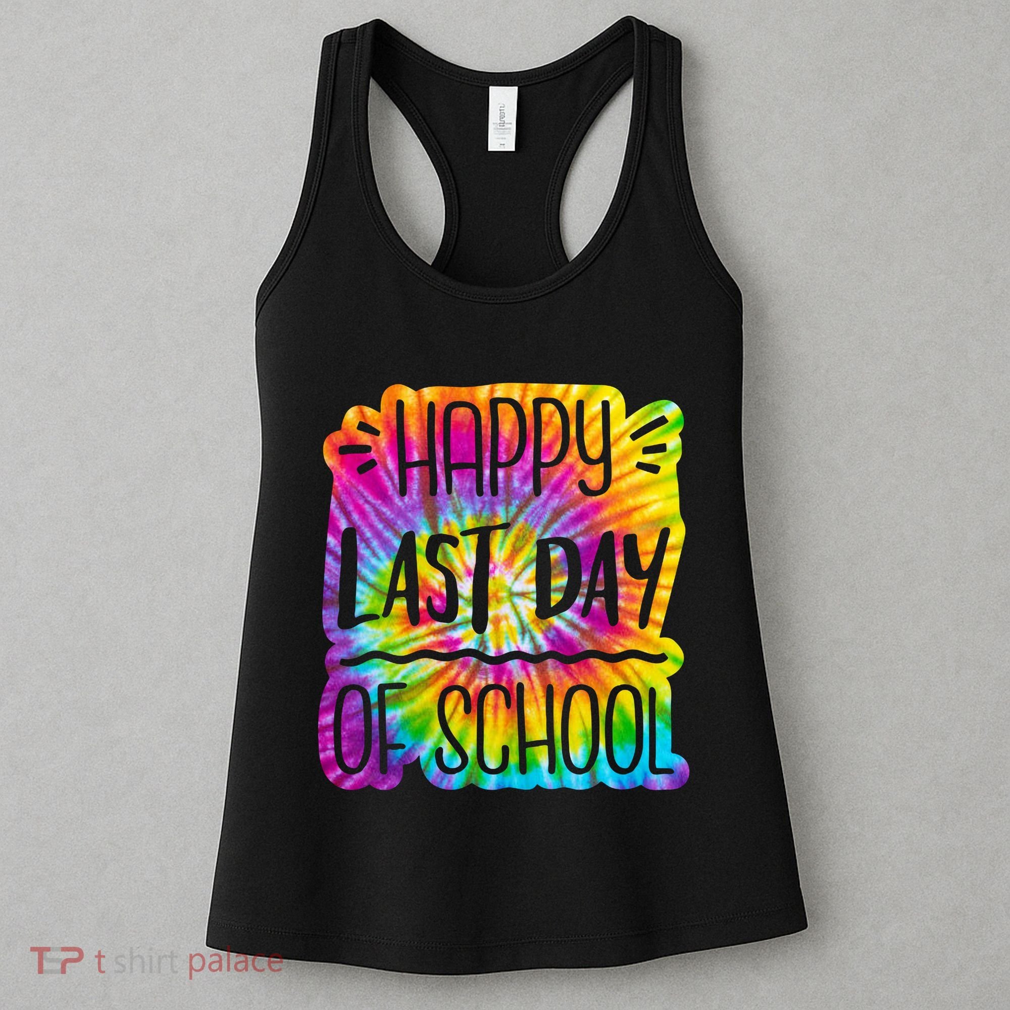 Happy Last Day Of School Rainbow Dye Women's Tank Top