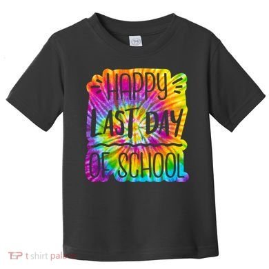 Happy Last Day Of School Rainbow Dye Toddler T-Shirt
