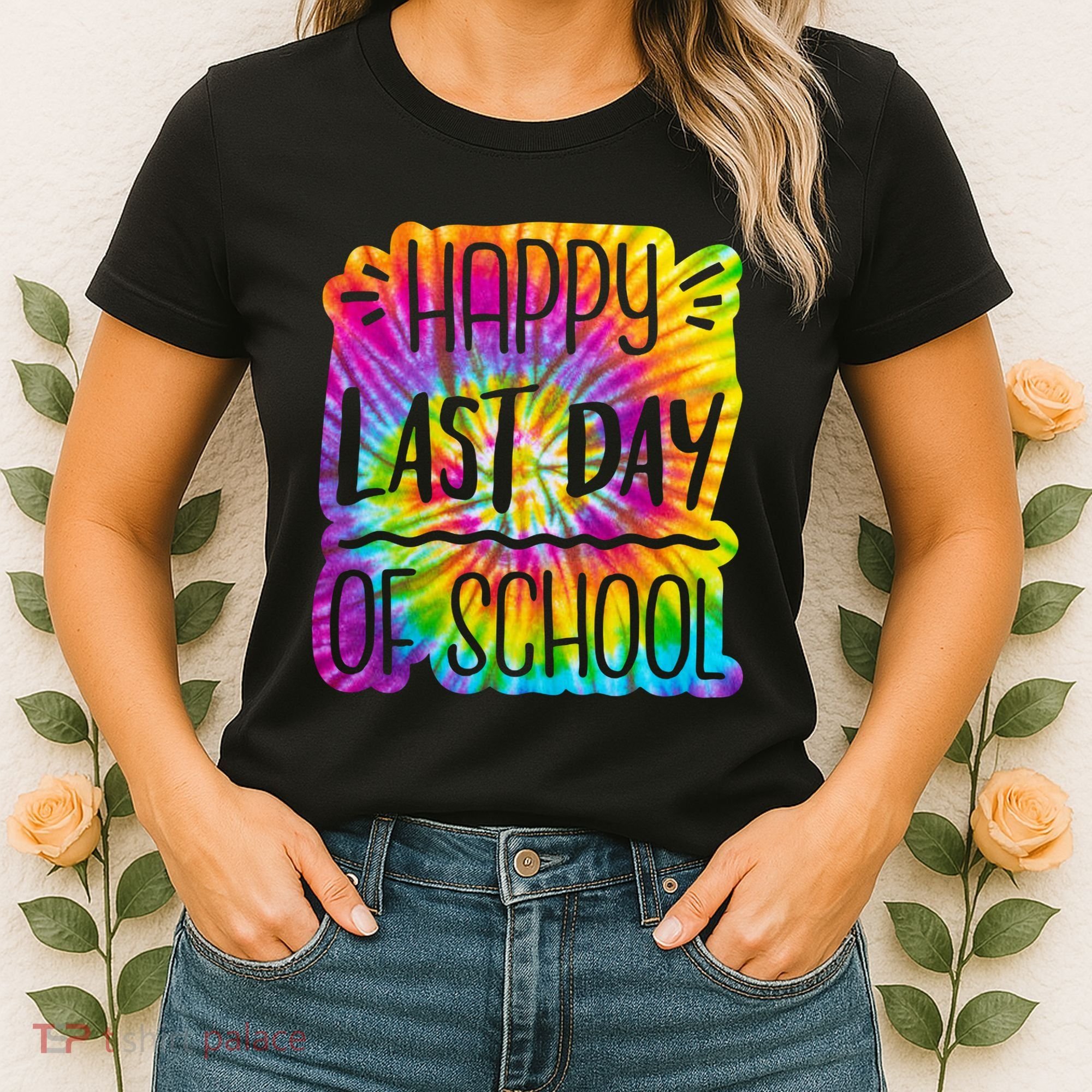 Happy Last Day Of School Rainbow Dye Women's T-Shirt