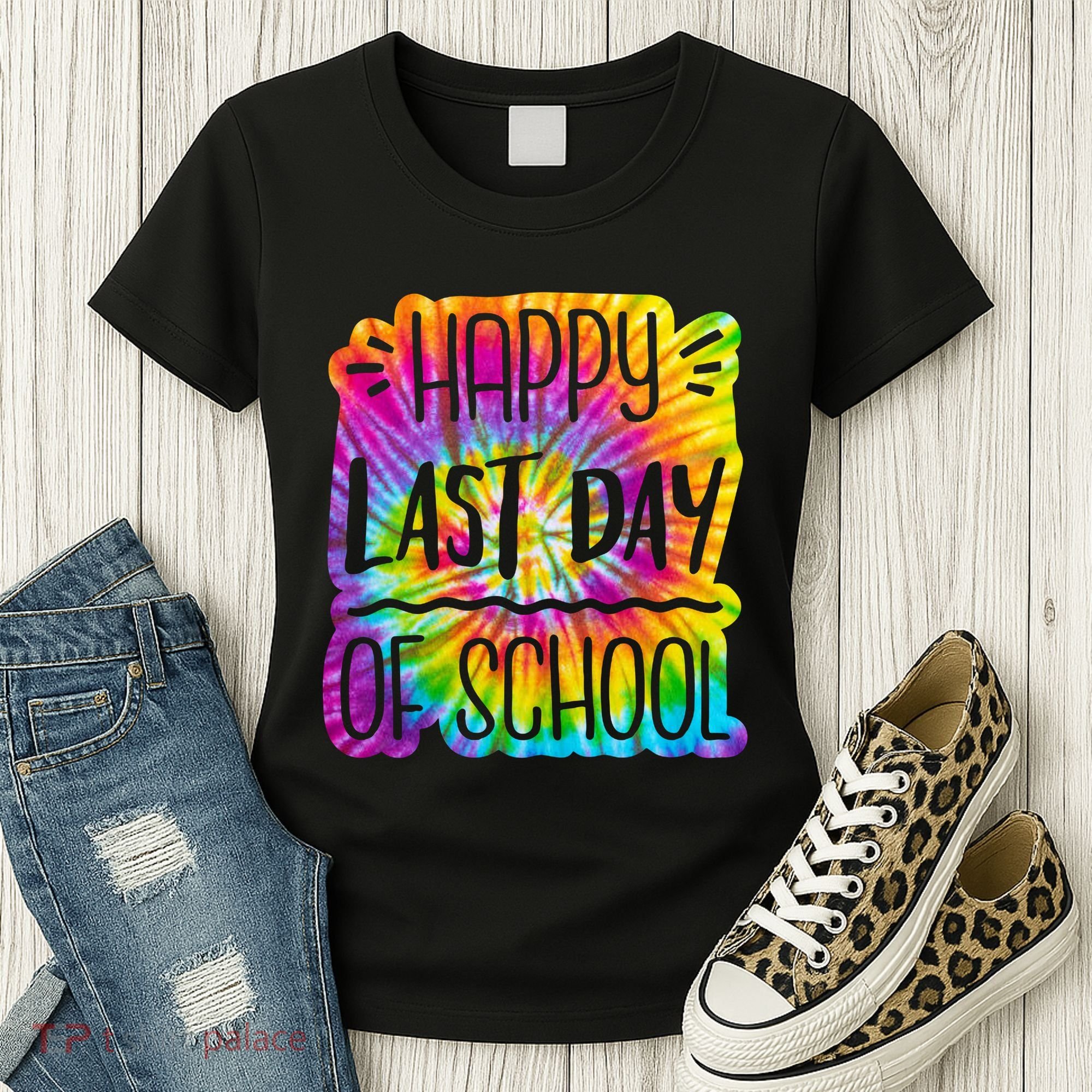 Happy Last Day Of School Rainbow Dye Women's T-Shirt