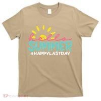 Happy Last Day Of School Teacher Student Hello Summer Gifts T-Shirt thumb 0