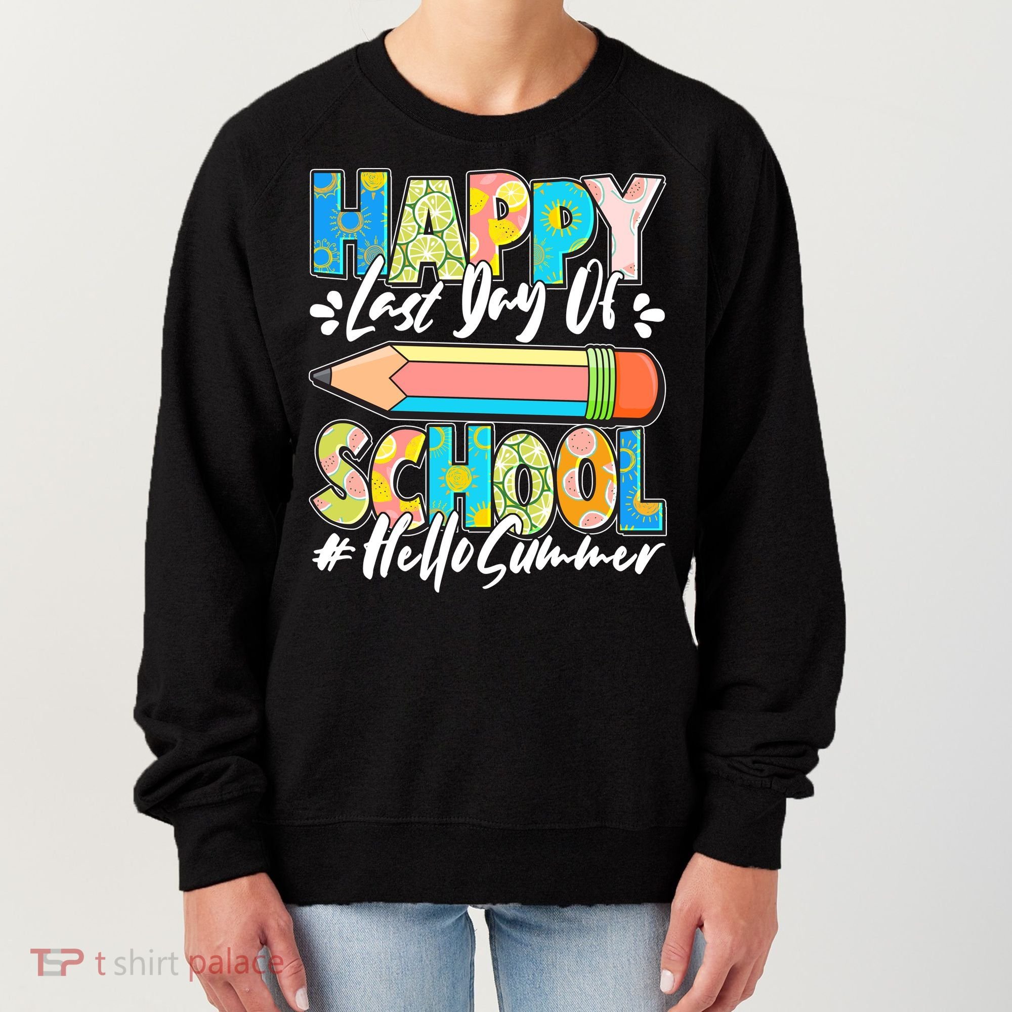 Happy Last Day Of School #Hello Summer Women's Sweatshirt