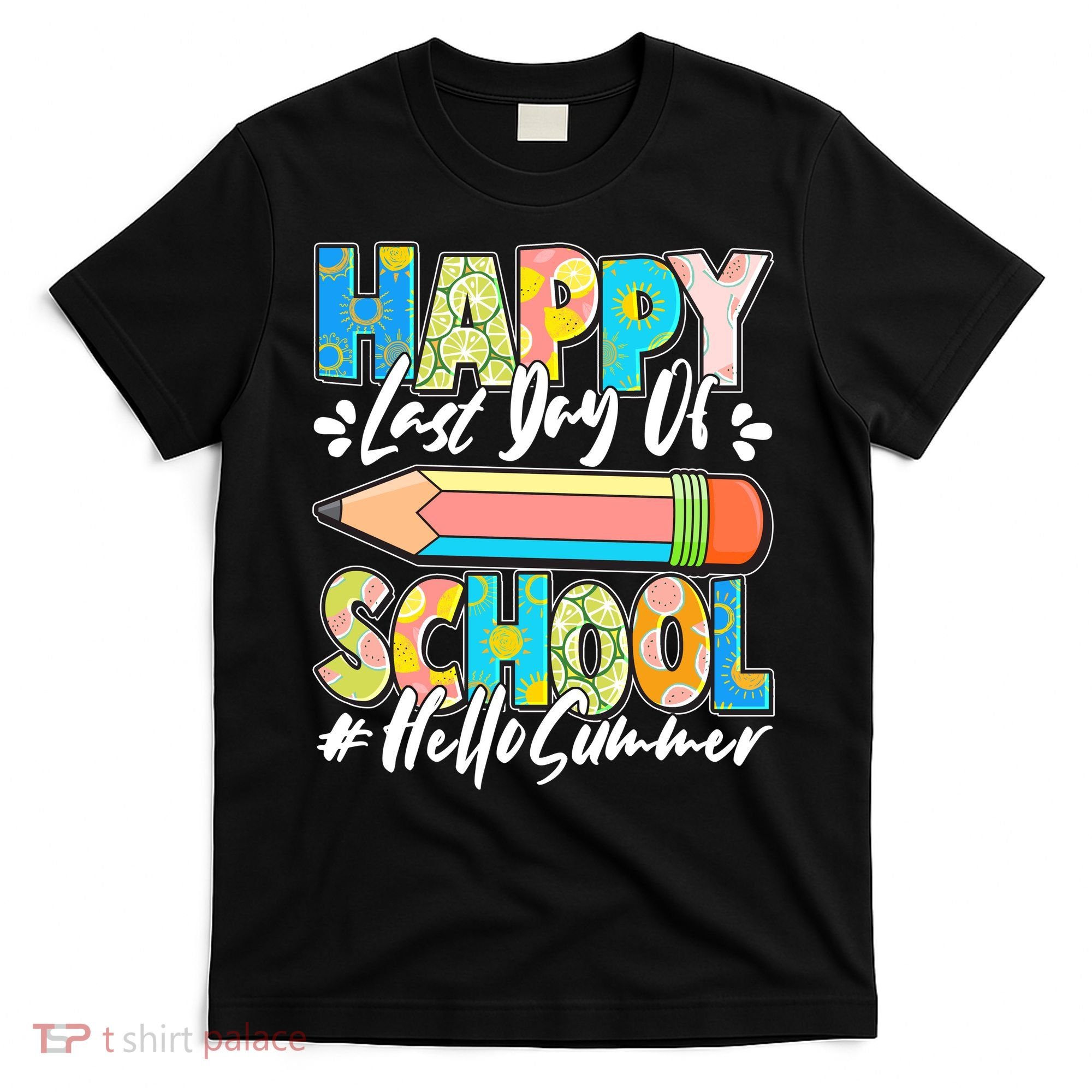 Happy Last Day Of School #Hello Summer T-Shirt
