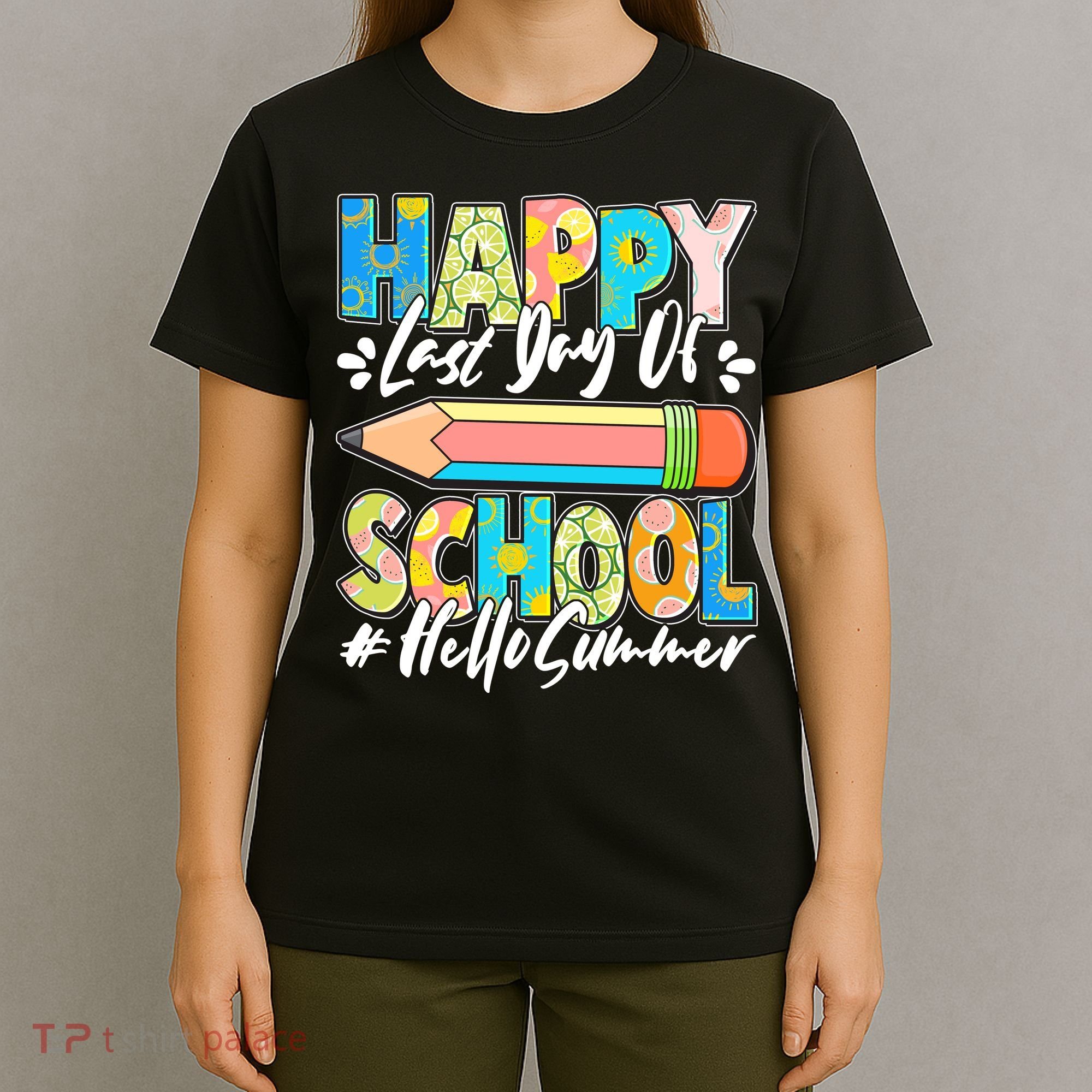 Happy Last Day Of School #Hello Summer T-Shirt