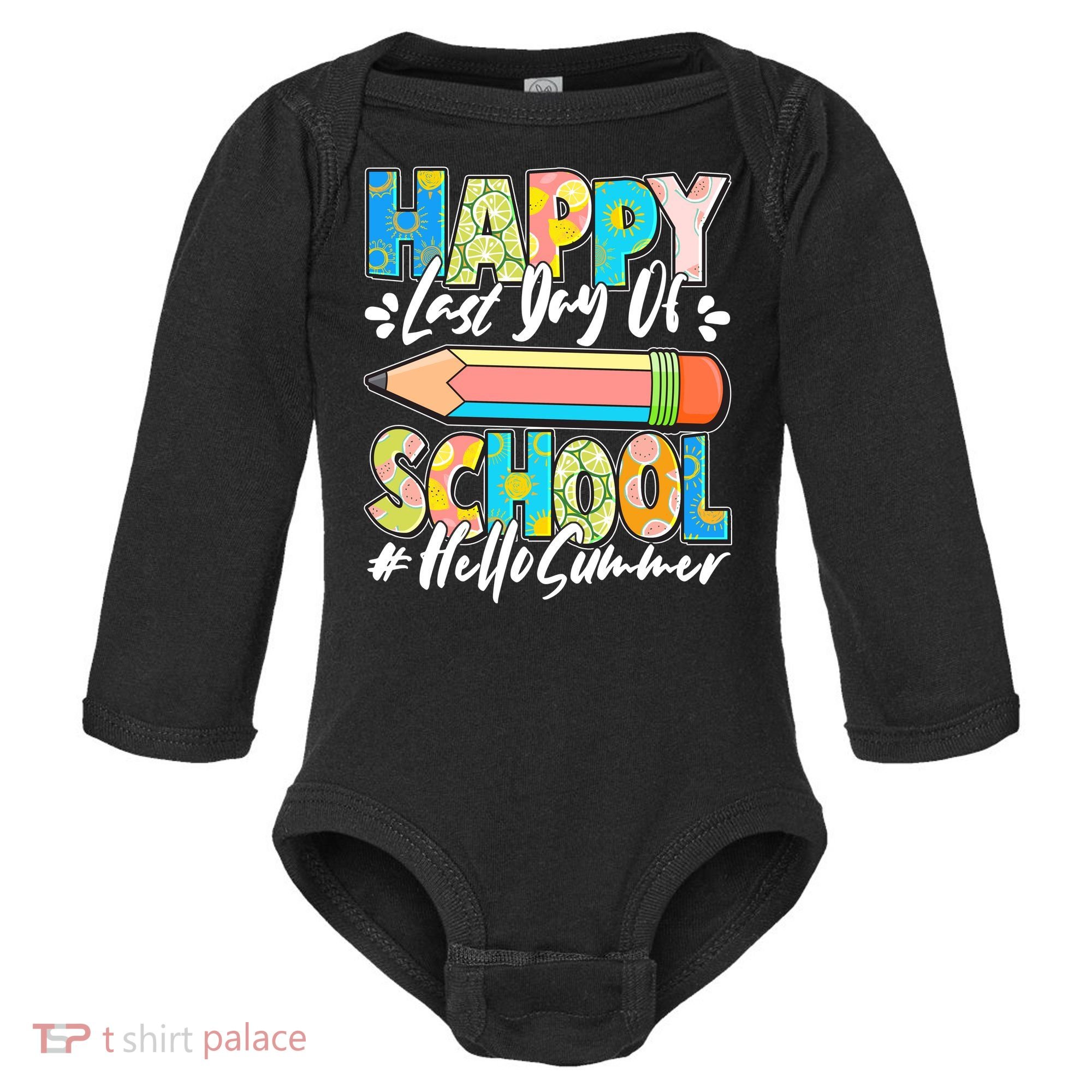 Happy Last Day Of School #Hello Summer Baby Long Sleeve Bodysuit