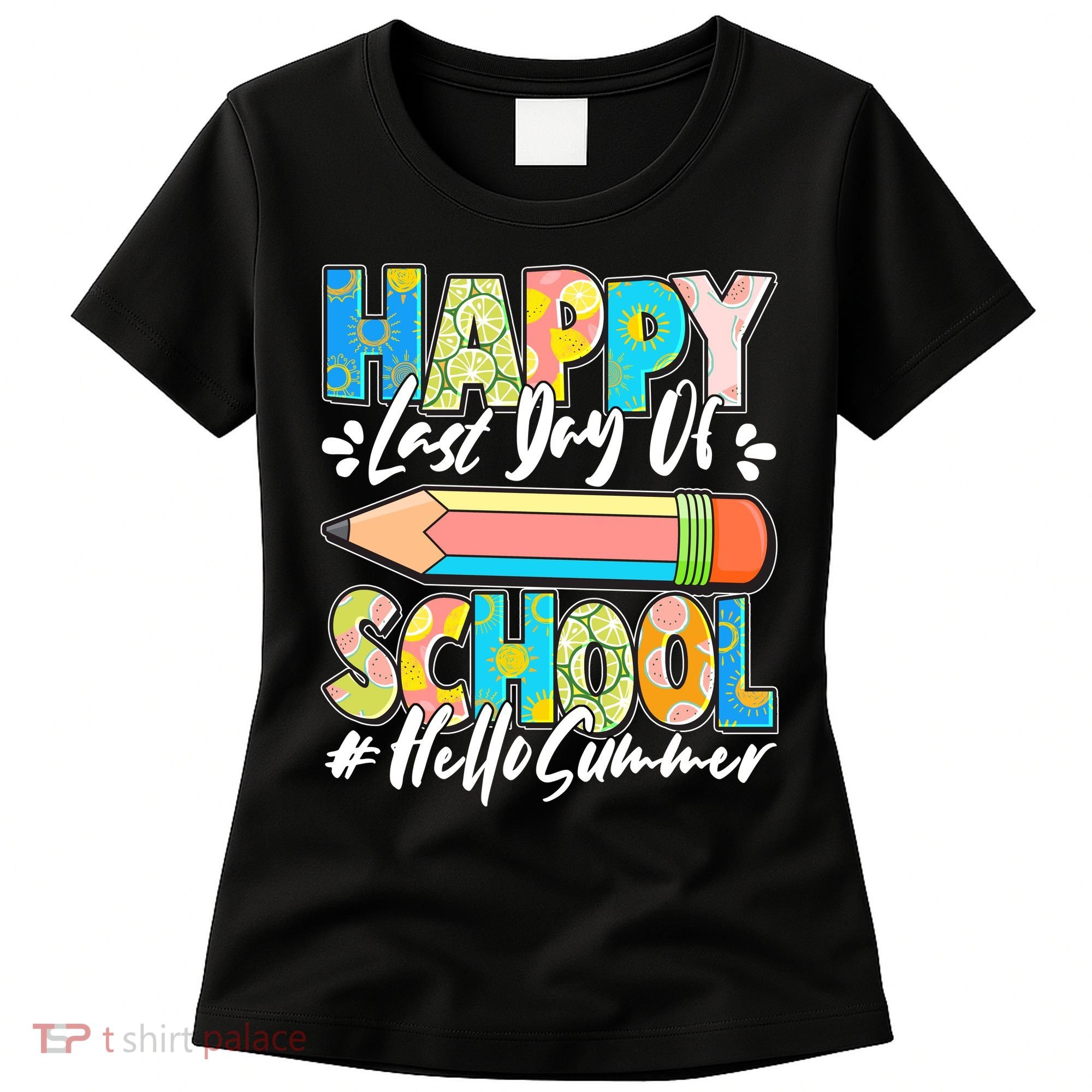 Happy Last Day Of School #Hello Summer Women's T-Shirt