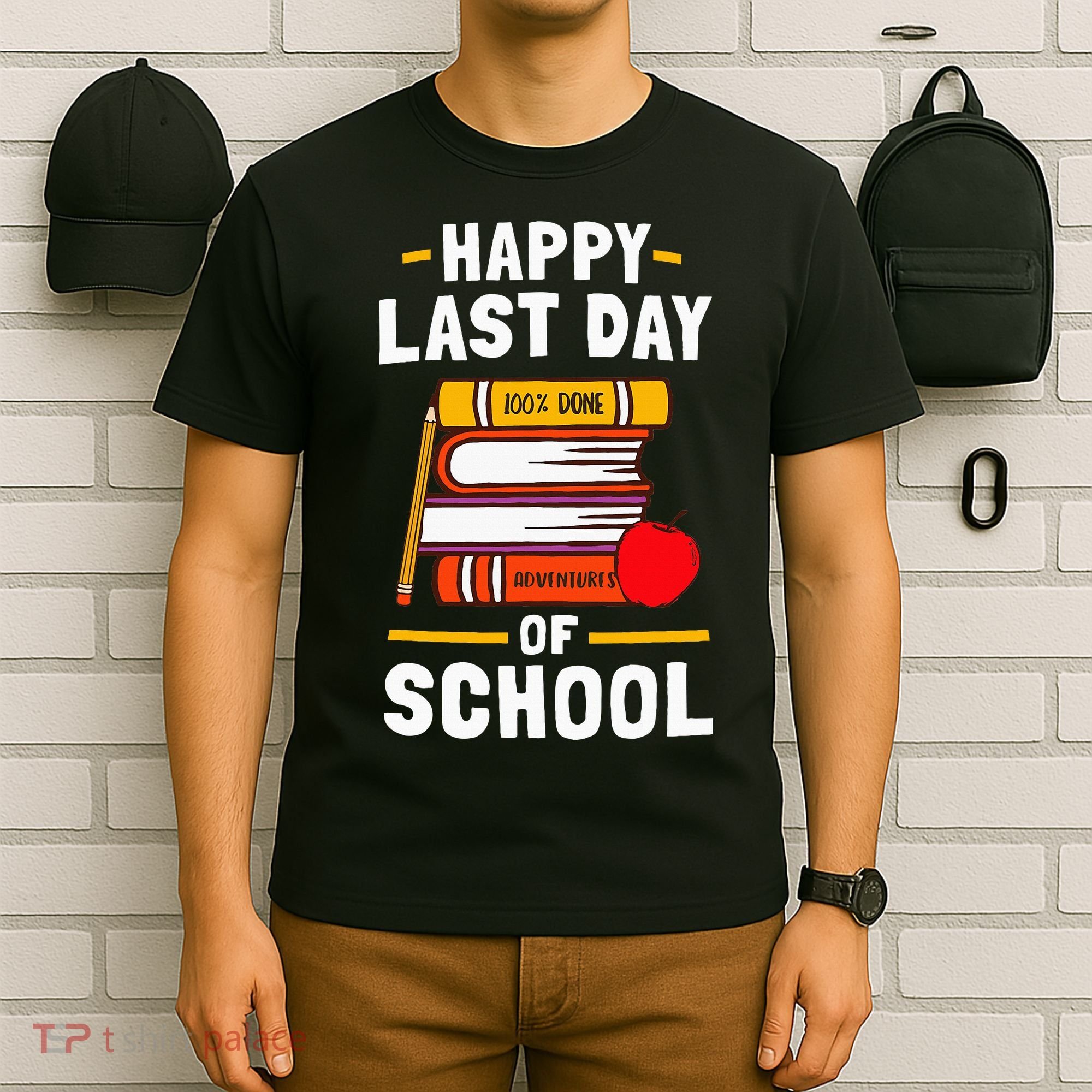 Happy Last Day Of School Teachers Students T-Shirt