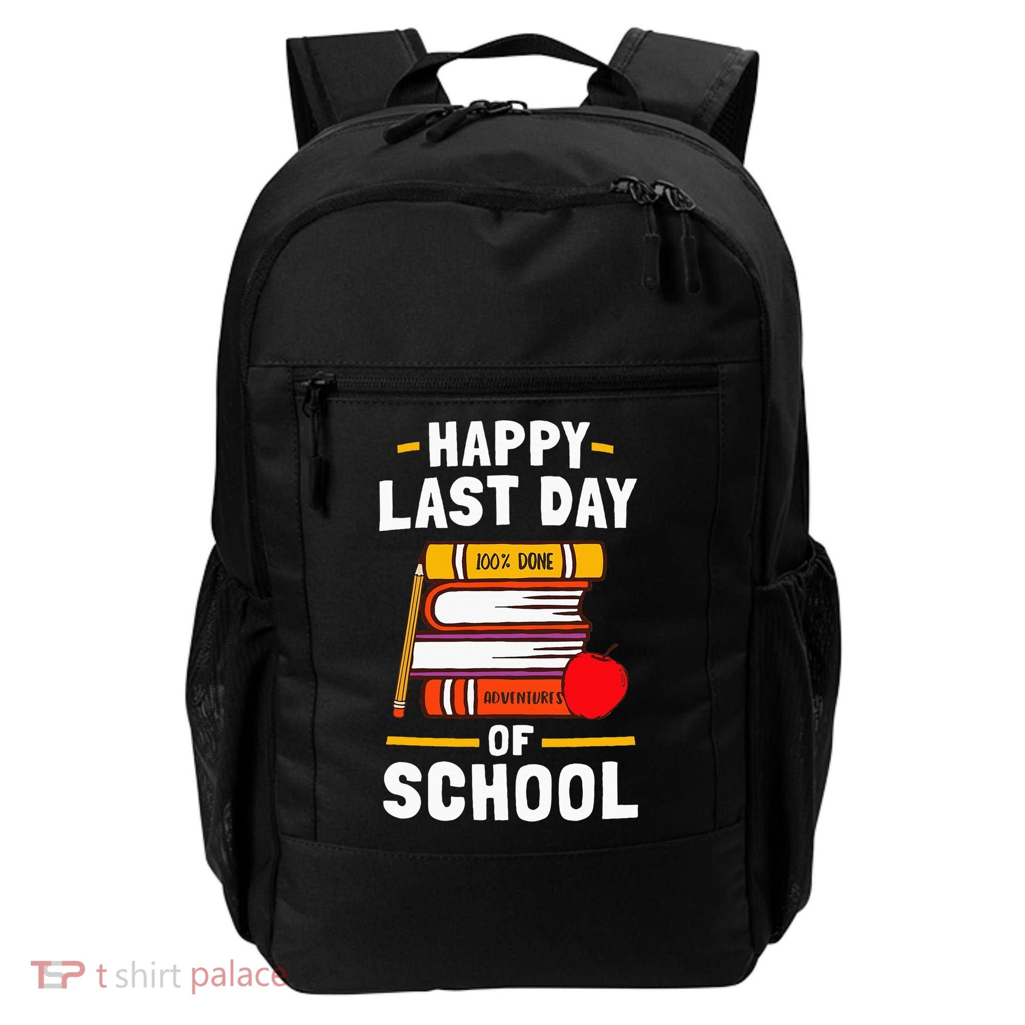 Happy Last Day Of School Teachers Students Backpack