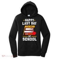 Happy Last Day Of School Teachers Students Women's Hoodie thumb 0