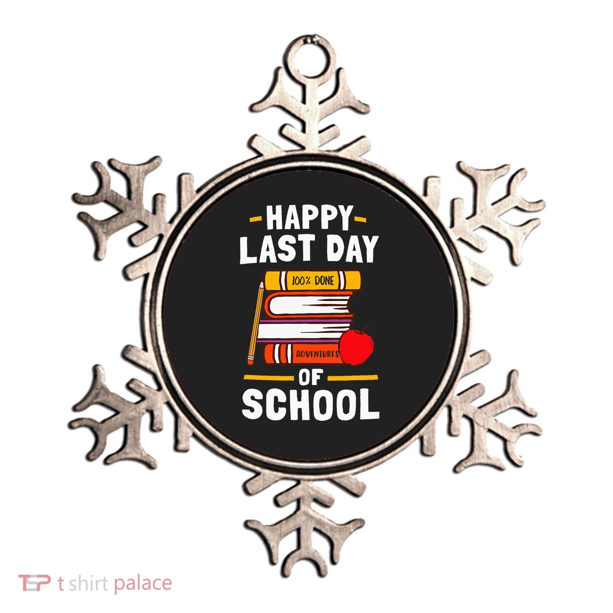 Happy Last Day Of School Teachers Students Ornament