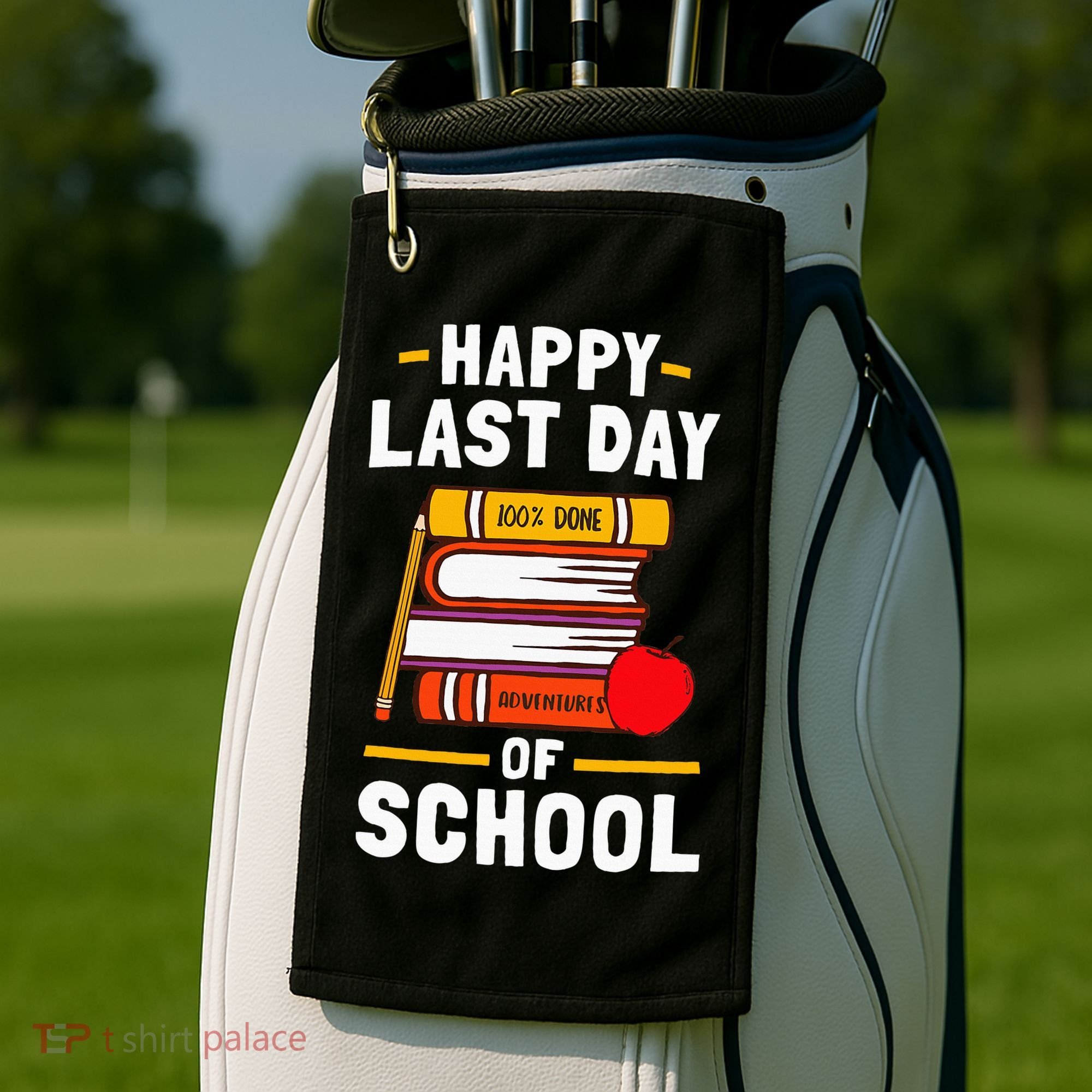 Happy Last Day Of School Teachers Students Golf Towel