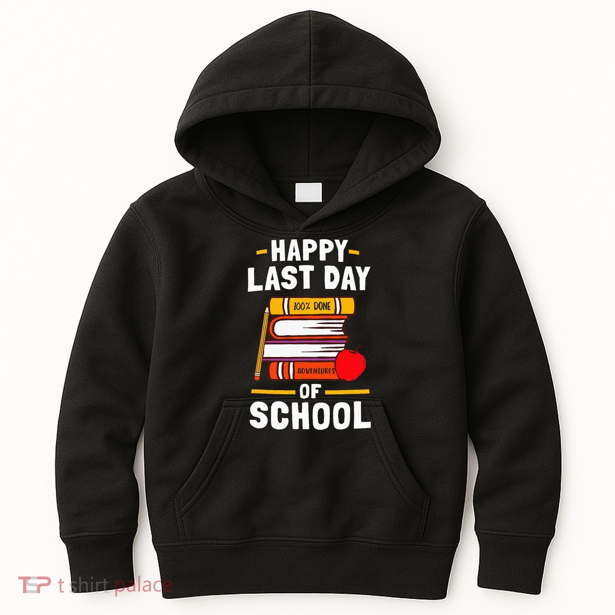 Happy Last Day Of School Teachers Students Kids Hoodie