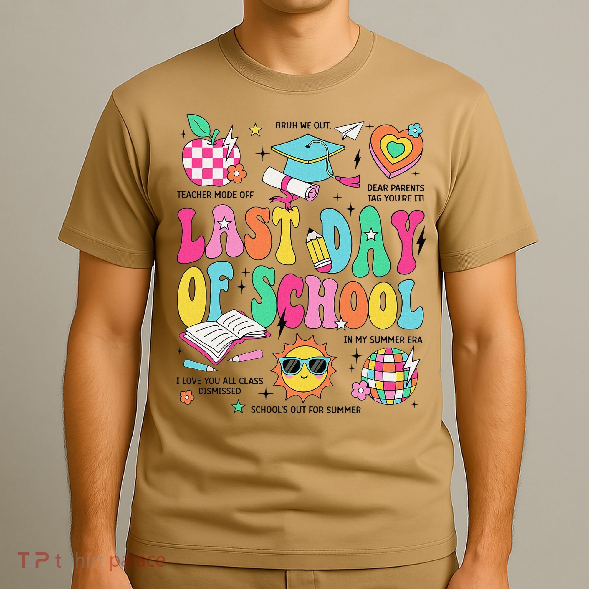 Happy Last Day Of School Teacher Girl Grad Hello Summer T-Shirt