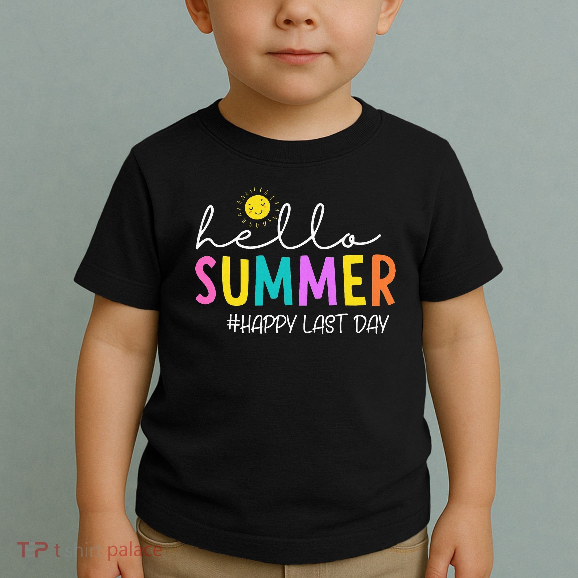 Happy Last Day Of School Teacher Student Hello Summer Gifts Toddler T-Shirt