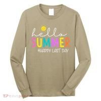 Happy Last Day Of School Teacher Student Hello Summer Gifts Long Sleeve Shirt thumb 0