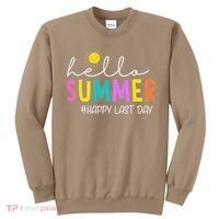 Happy Last Day Of School Teacher Student Hello Summer Gifts Sweatshirt thumb 0