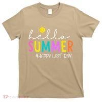 Happy Last Day Of School Teacher Student Hello Summer Gifts T-Shirt thumb 0
