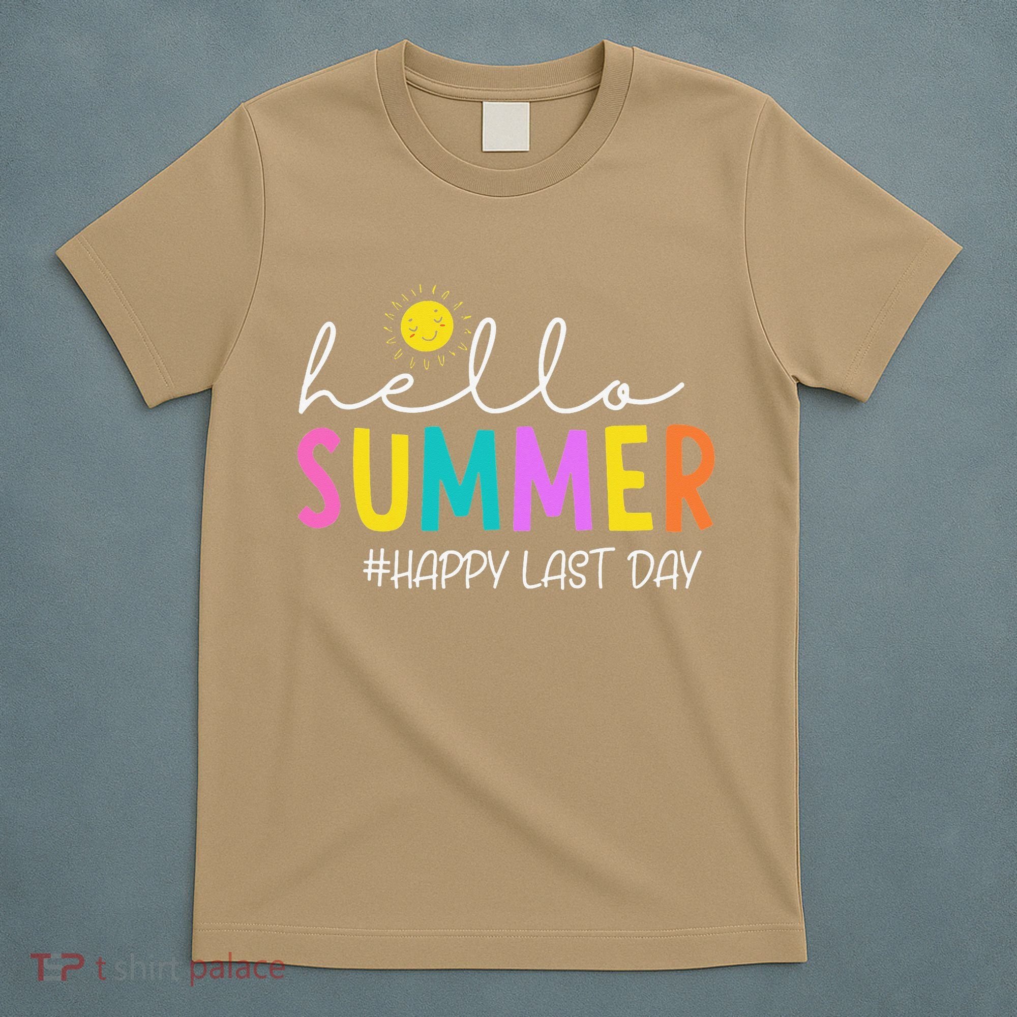 Happy Last Day Of School Teacher Student Hello Summer Gifts T-Shirt