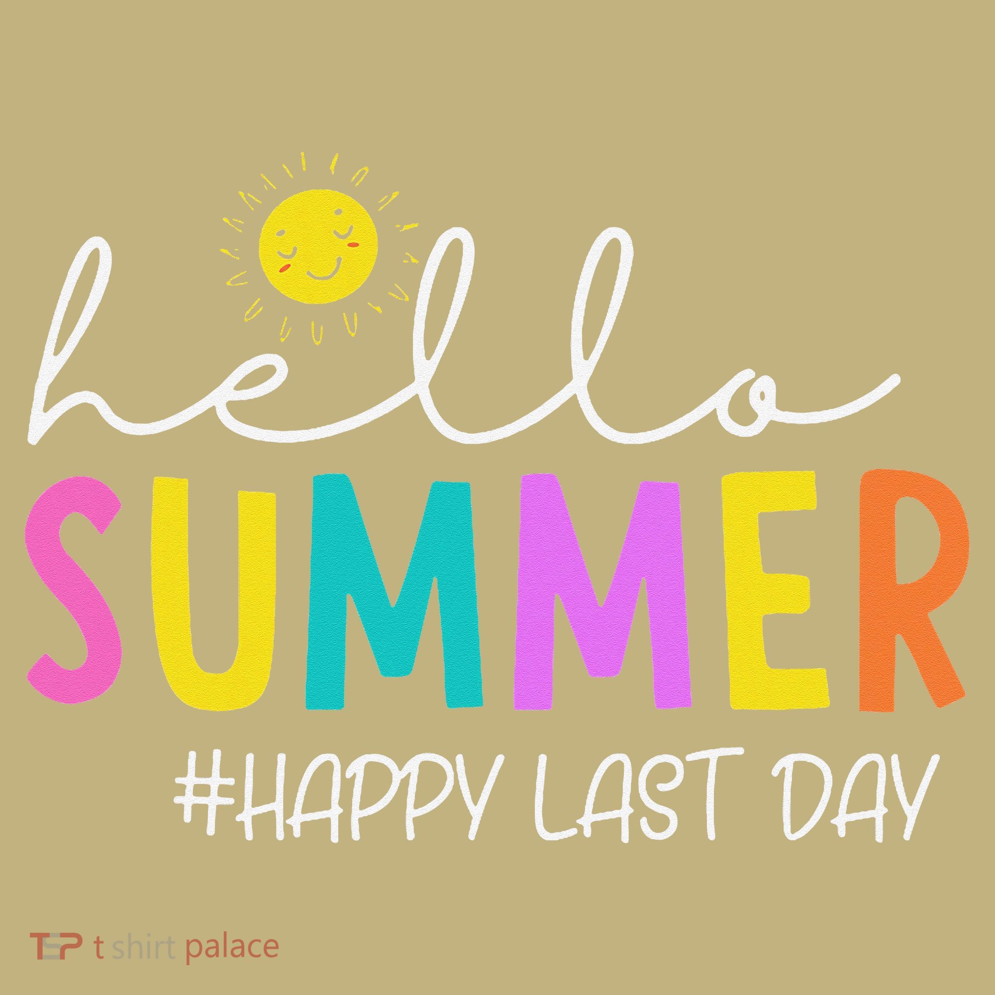 Happy Last Day Of School Teacher Student Hello Summer Gifts T-Shirt