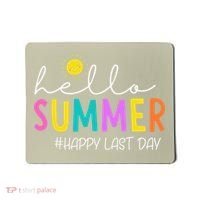 Happy Last Day Of School Teacher Student Hello Summer Gifts Mousepad thumb 0