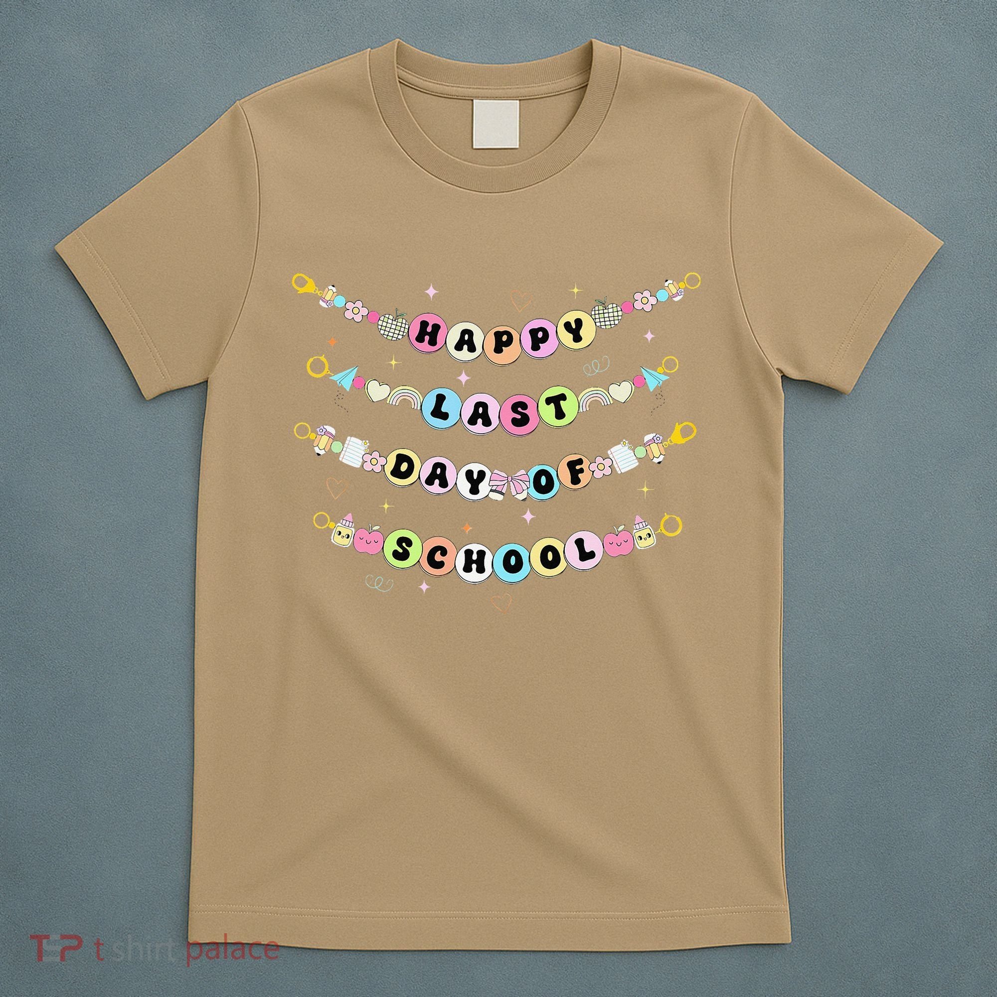 Happy Last Day Of School Friendship Bracelets Teacher T-Shirt