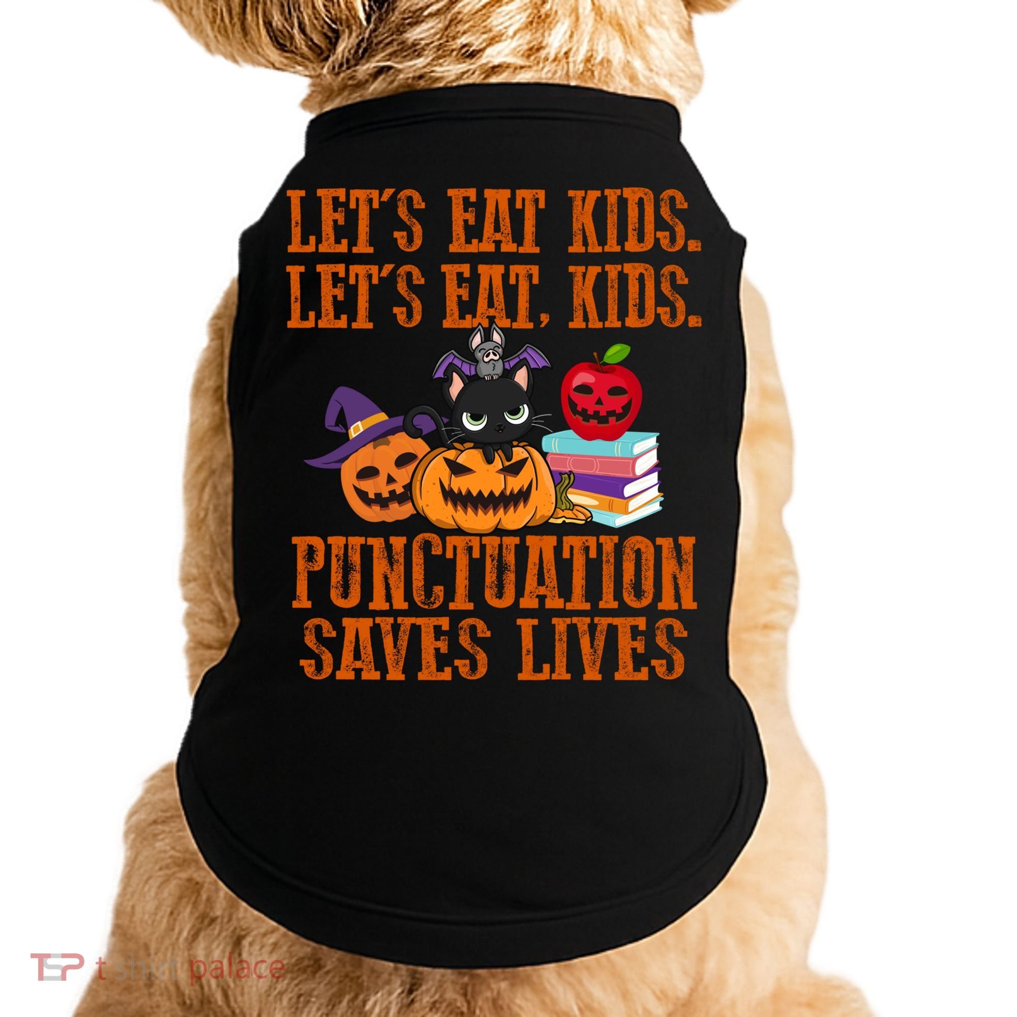 Halloween Let's Eat Kids Punctuation Saves Lives Funny Great Gift Doggie Tank