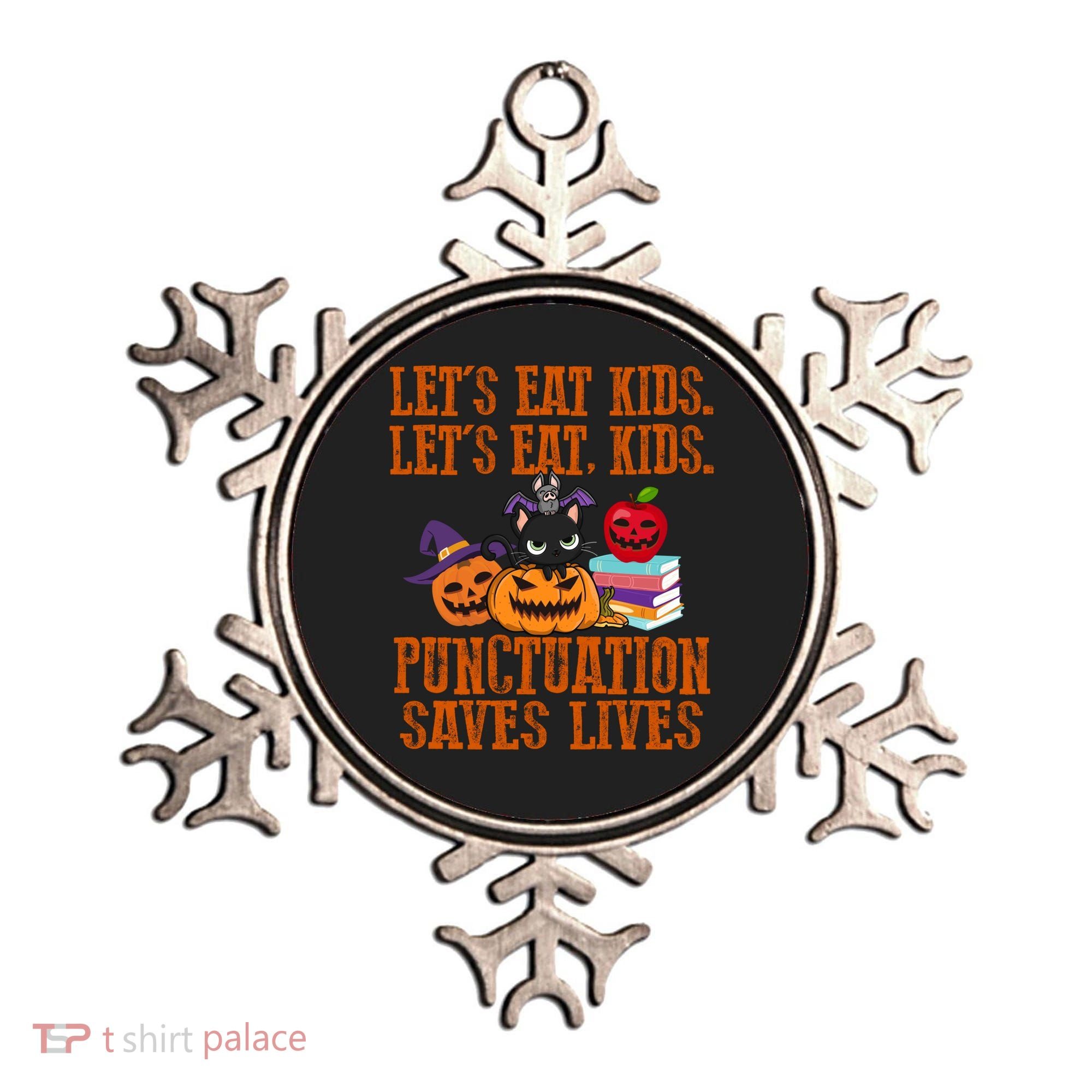 Halloween Let's Eat Kids Punctuation Saves Lives Funny Great Gift Ornament