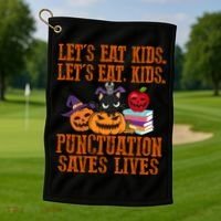 Halloween Let's Eat Kids Punctuation Saves Lives Funny Great Gift Golf Towel thumb 1