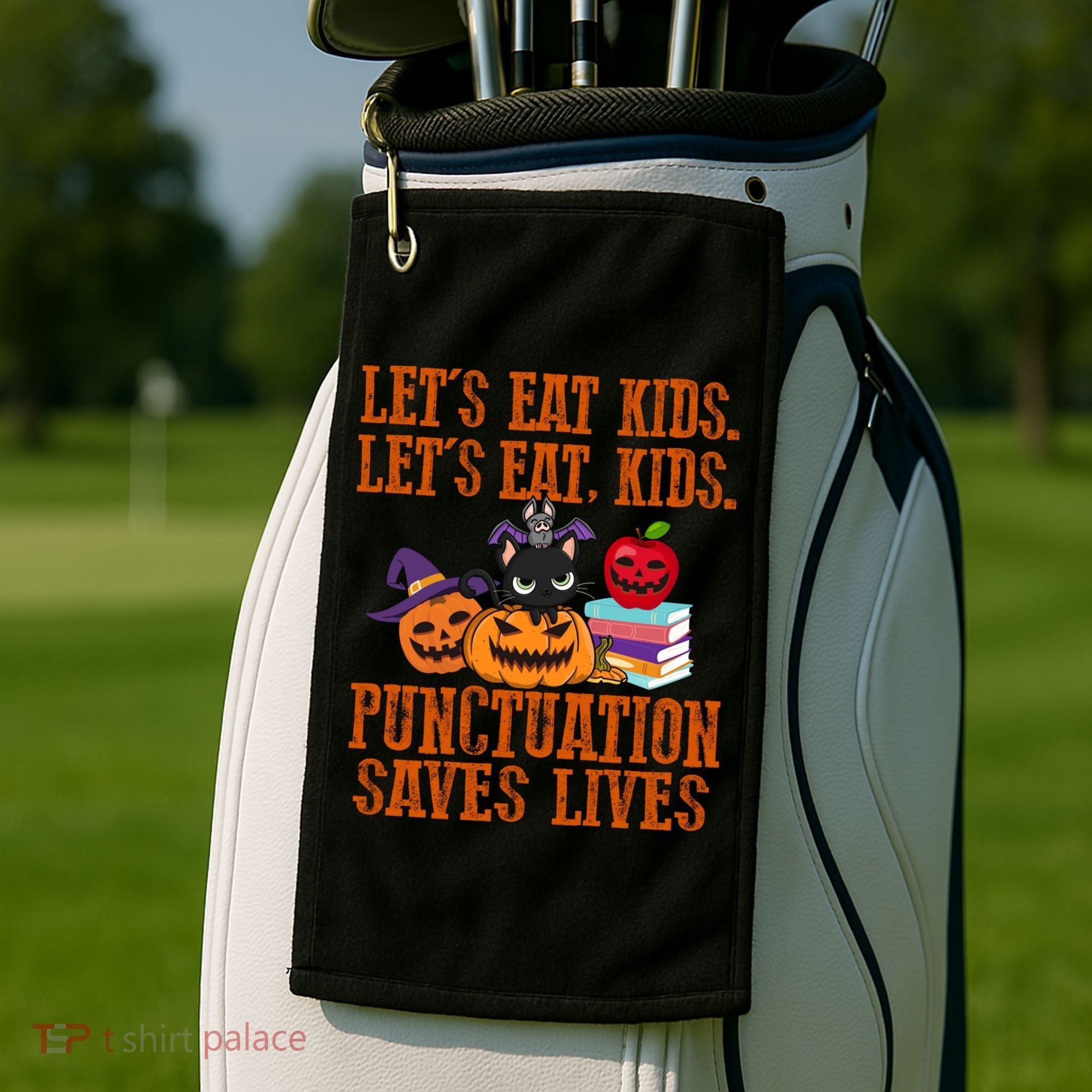 Halloween Let's Eat Kids Punctuation Saves Lives Funny Great Gift Golf Towel