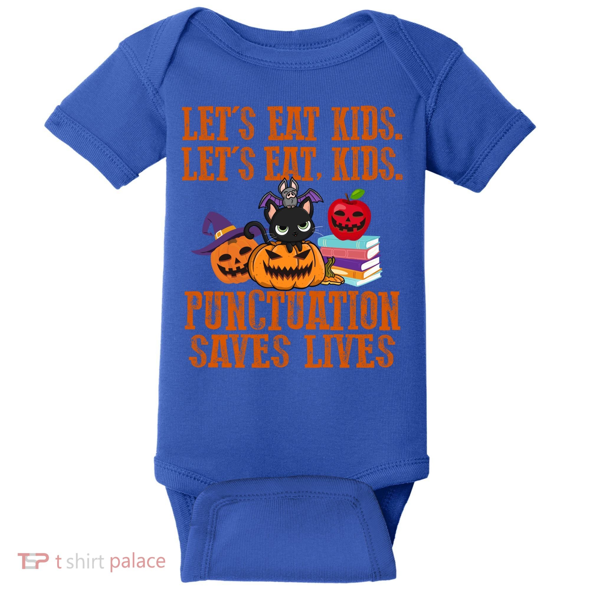 Halloween Let's Eat Kids Punctuation Saves Lives Funny Great Gift Baby Bodysuit