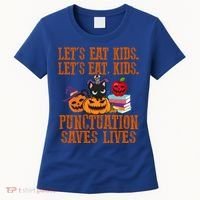 Halloween Let's Eat Kids Punctuation Saves Lives Funny Great Gift Women's T-Shirt thumb 0