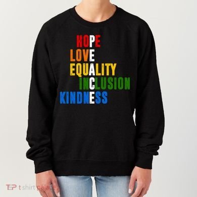 Hope Love Equality Inclusion Kindness Peace Quote Women's Sweatshirt