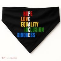 Hope Love Equality Inclusion Kindness Peace Quote USA-Made Doggie Bandana thumb 0