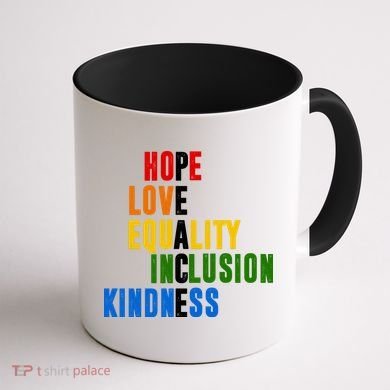 Hope Love Equality Inclusion Kindness Peace Quote Coffee Mug back