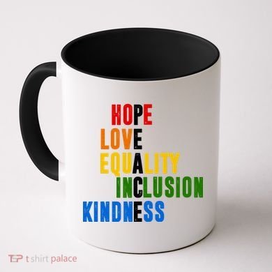 Hope Love Equality Inclusion Kindness Peace Quote Coffee Mug