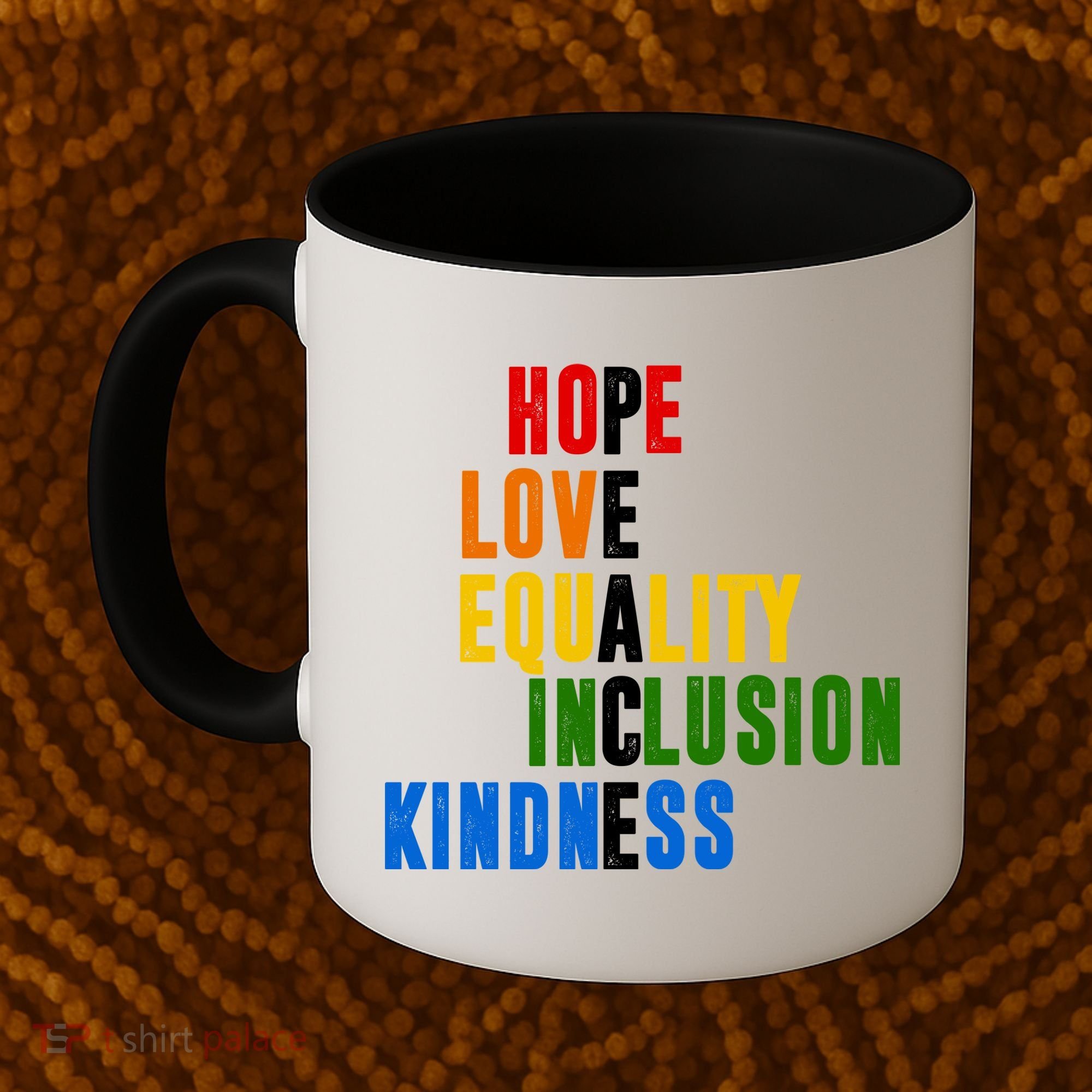 Hope Love Equality Inclusion Kindness Peace Quote Coffee Mug