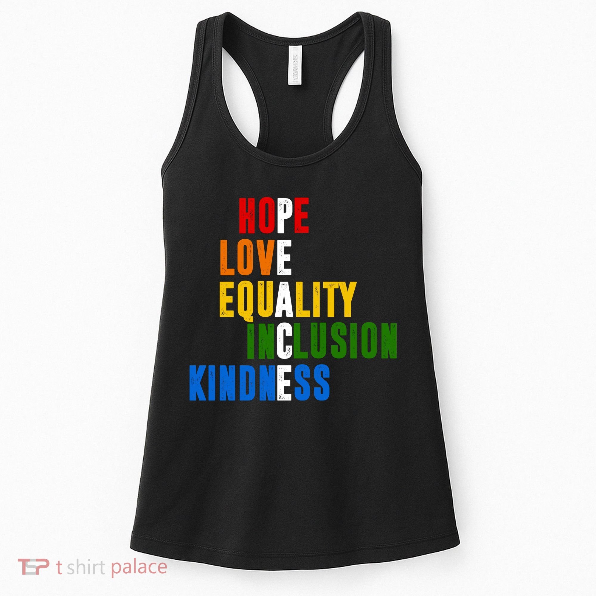 Hope Love Equality Inclusion Kindness Peace Quote Women's Tank Top