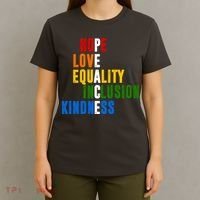 Hope Love Equality Inclusion Kindness Peace Quote T-Shirt thumb 4