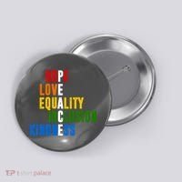 Hope Love Equality Inclusion Kindness Peace Quote Button thumb 0