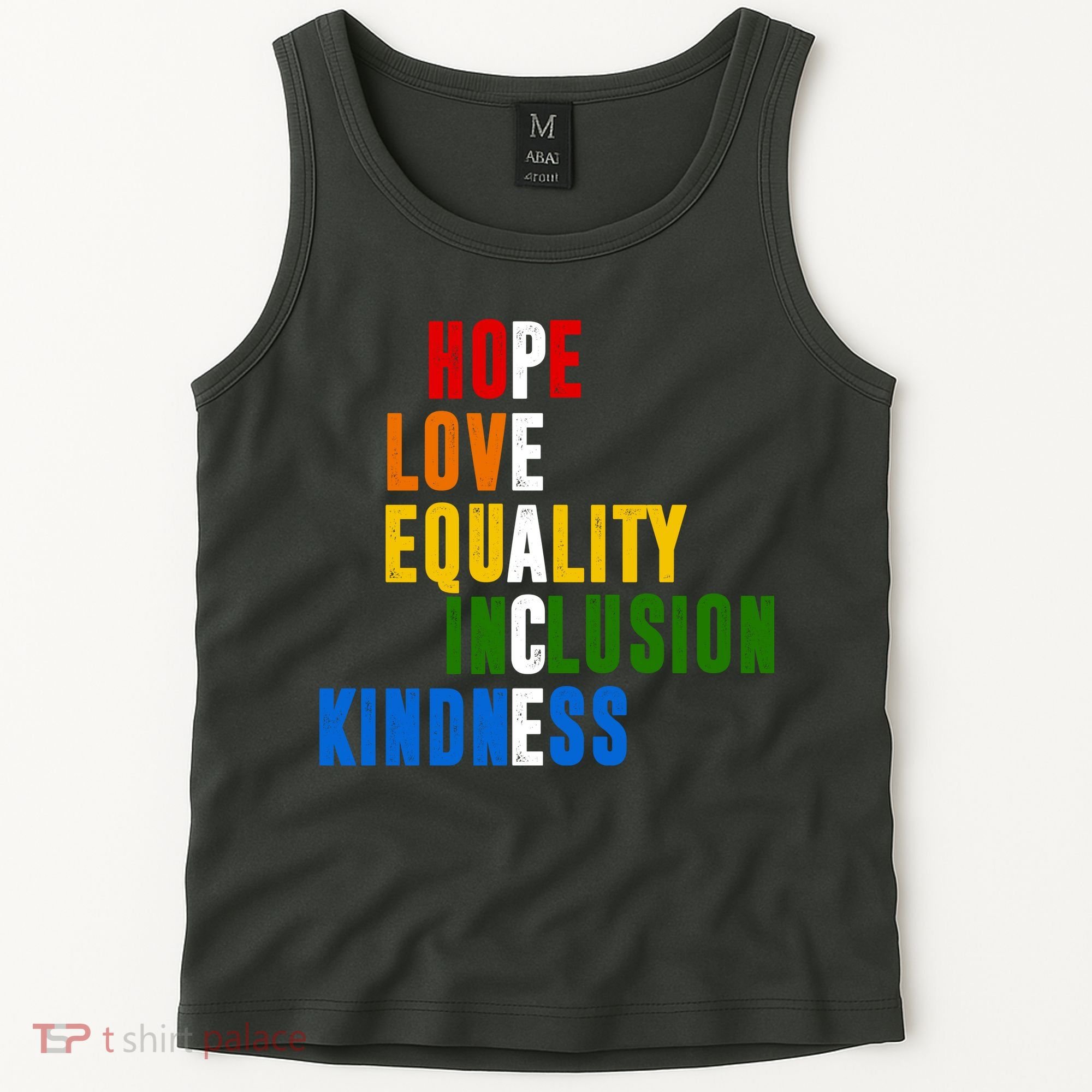 Hope Love Equality Inclusion Kindness Peace Quote Tank Top