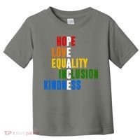 Hope Love Equality Inclusion Kindness Peace Quote Toddler T-Shirt thumb 0