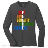 Hope Love Equality Inclusion Kindness Peace Quote Women's Long Sleeve Shirt thumb 0
