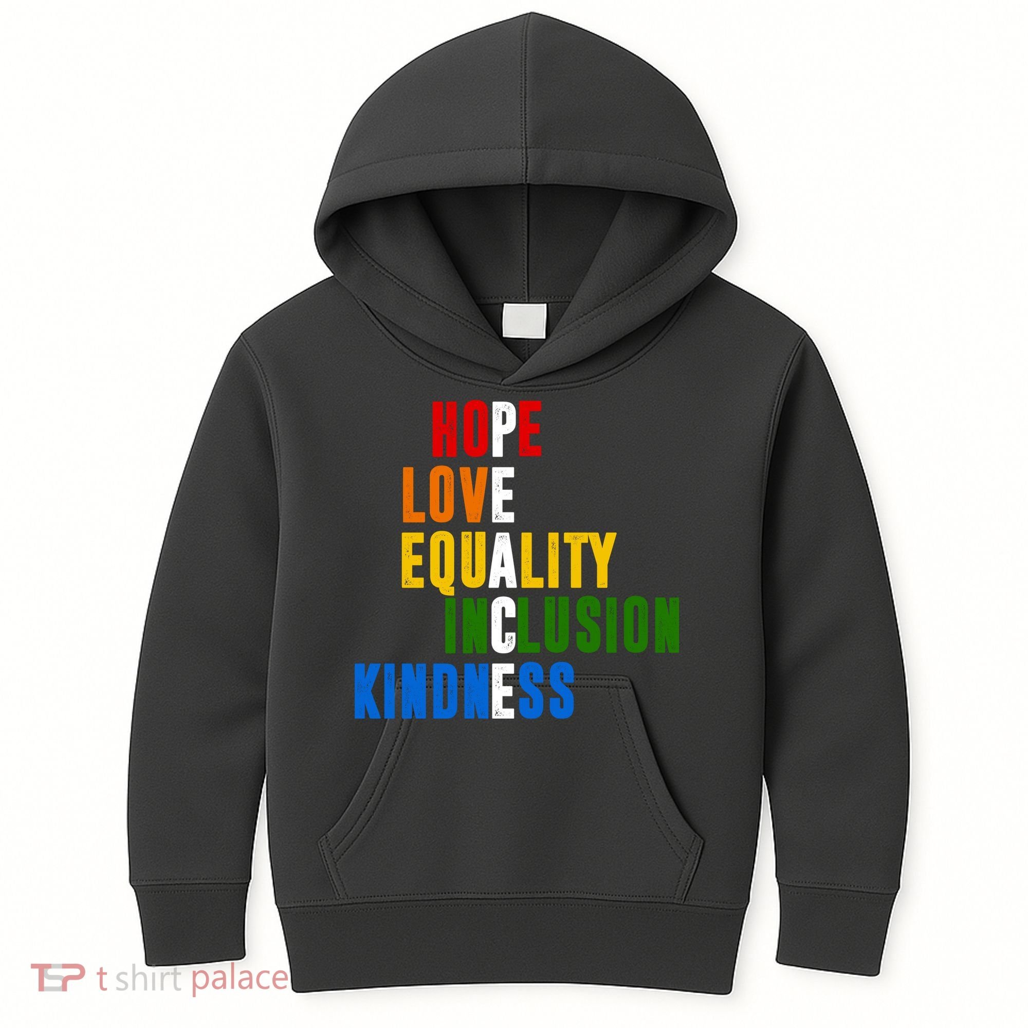 Hope Love Equality Inclusion Kindness Peace Quote Kids Hoodie
