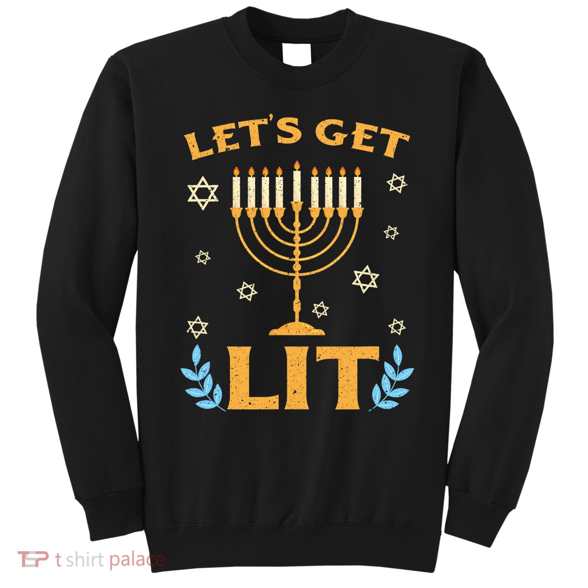 Hanukkah Lets Get Lit Menorah Funny Hebrew Jewish Sweatshirt