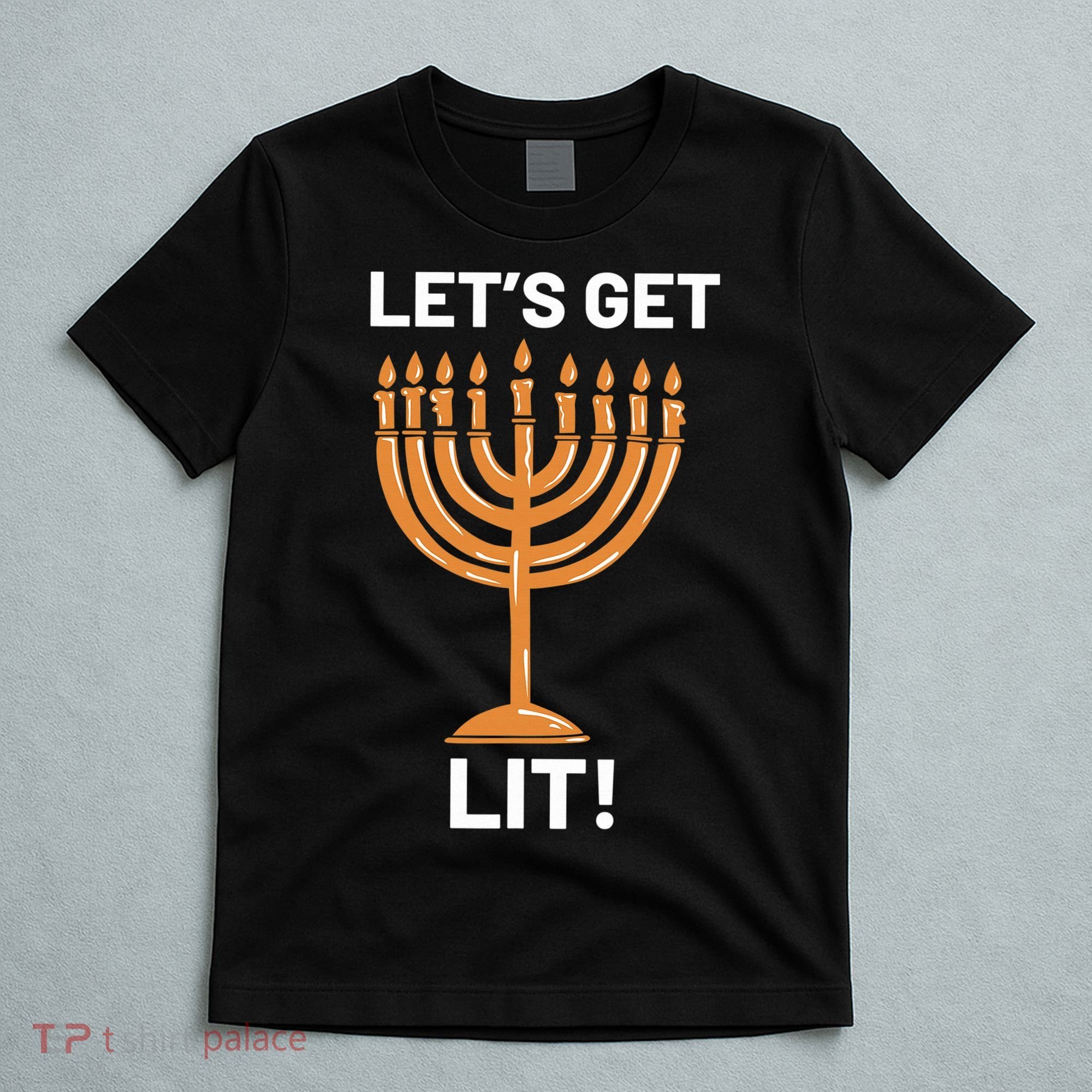 Hanukkah Lets Get Lit Menorah Funny Hebrew Jewish Holiday  T-Shirt