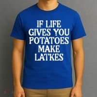 Hanukkah Life Gives Potatoes Make Latkes Chanukah T-Shirt thumb 3