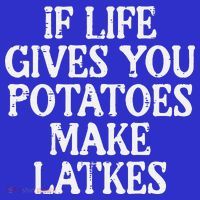 Hanukkah Life Gives Potatoes Make Latkes Chanukah T-Shirt thumb 7